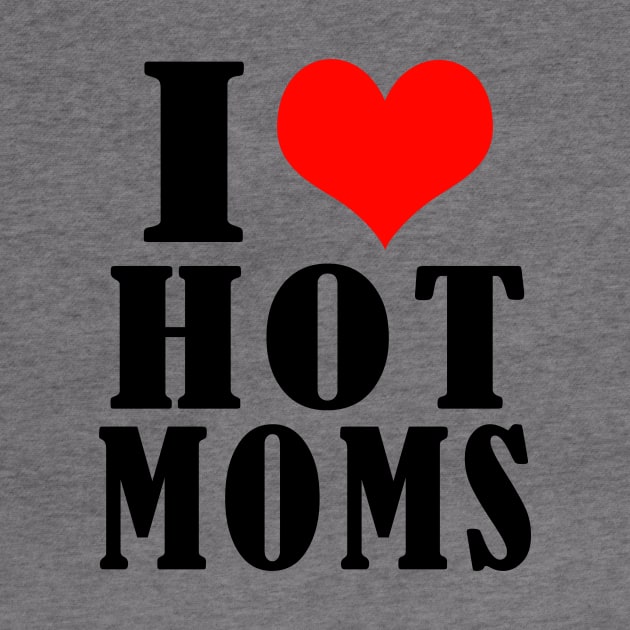 i love hot moms by Elegance14